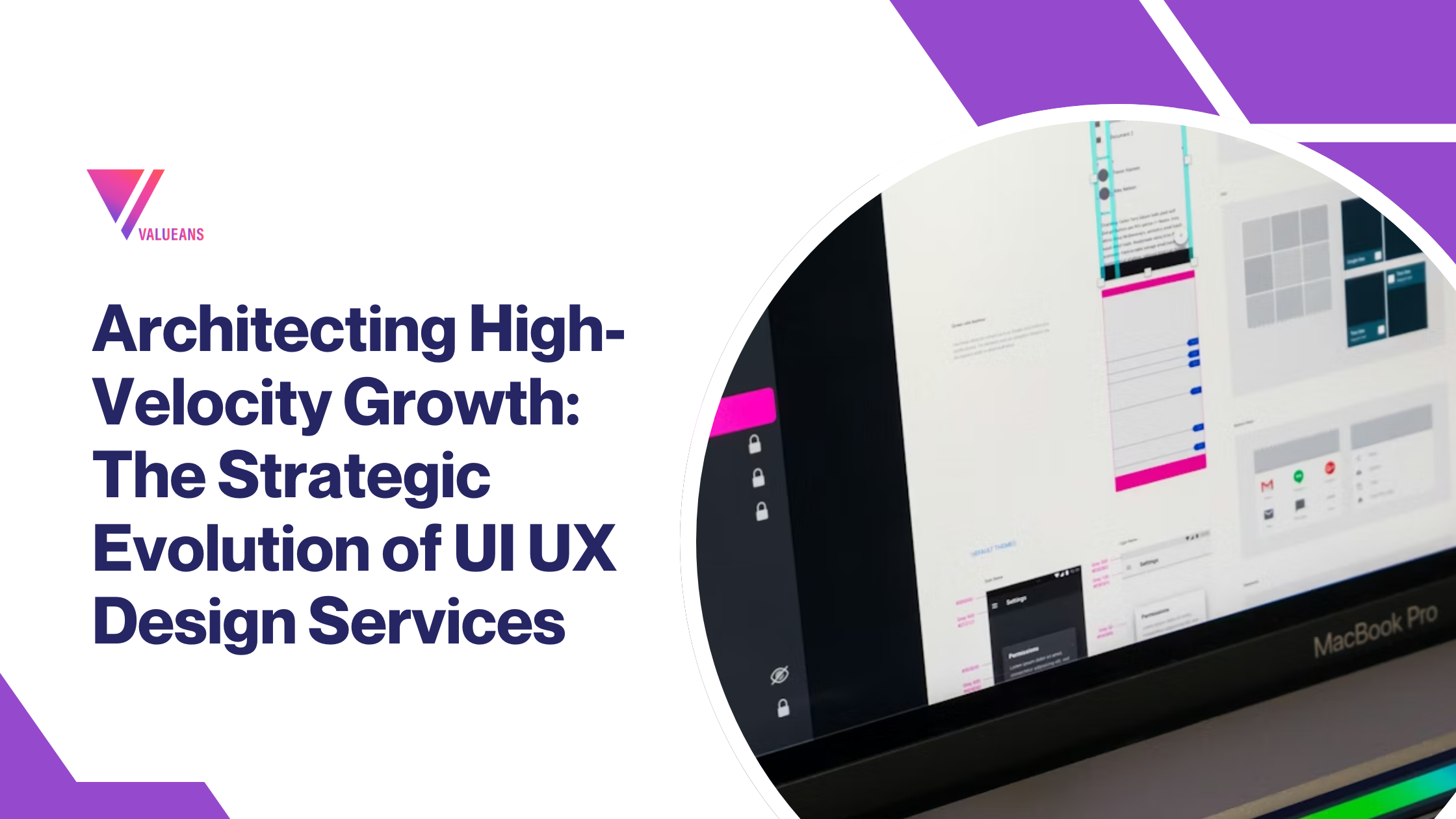 High-Velocity UI UX Design Services: A Strategic Blueprint | Valueans